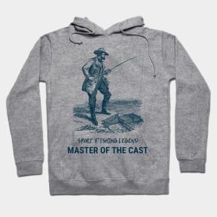 Sport Fishing Legend Master of the Cast Hoodie